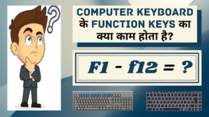 What is the working of function keys, F1 to F12 keys in a computer keyboard?